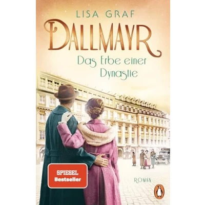 Afbeelding van Dallmayr. Das Erbe einer Dynastie: Roman. lang ersehnte Finale der genussvollen Bestsellerreihe (Dallmayr Saga, Band 3