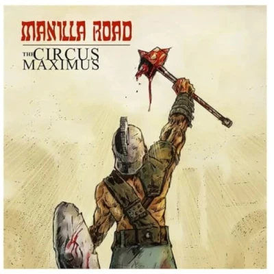 Afbeelding van Manilla Road The Circus Maximus (2 LPs)