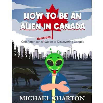Afbeelding van How to be an Alien in Canada