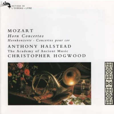 Afbeelding van Mozart: Horn Concertos / Halstead, Hogwood, Ancient Music