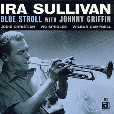 Afbeelding van Ira Sullivan Blue Stroll With Johnny Griffin (CD)