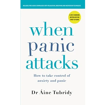 Afbeelding van When panic Attacks How to take control of anxiety and 3rd edition