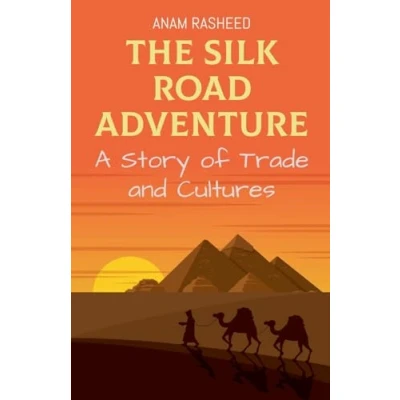 Afbeelding van The Silk Road Adventure: A Story of Trade and Cultures