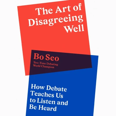 Afbeelding van The Art of Disagreeing Well: How Debate Teaches us to Listen and be Heard