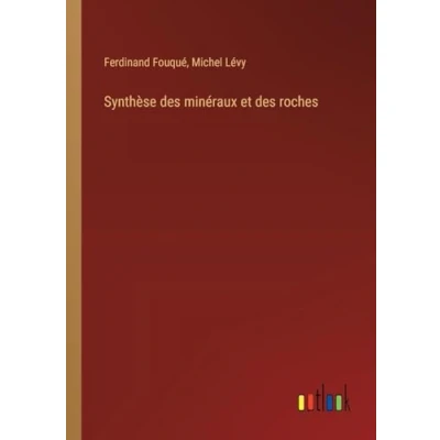 Afbeelding van Synthèse Des Minéraux Et Roches
