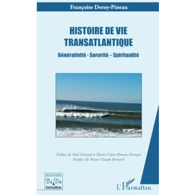 Afbeelding van HISTOIRE DE VIE TRANSATLANTIQUE GENERATIVITE SORORITE SPIRIT