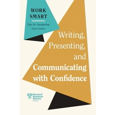 Afbeelding van Writing, Presenting, and Communicating with Confidence (HBR Work Smart Series)