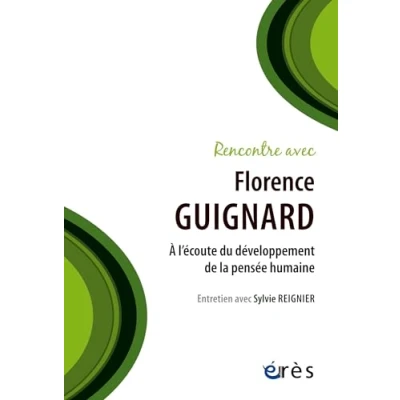 Afbeelding van RENCONTRE AVEC FLORENCE GUIGNARD A L&#039;ECOUTE DE L&#039;INFANTILE