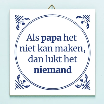 Afbeelding van Tegeltje Als Papa Het Niet Kan Maken