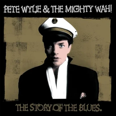 Afbeelding van Pete &amp; the Mighty Wah! Wylie Story of Blues (Single)