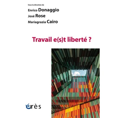 Image de Travail e(s)t liberté ?