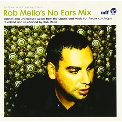 Afbeelding van Rob Mello&#039;s No Ears Mix