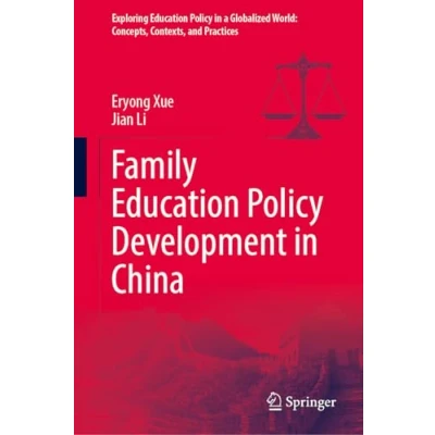 Afbeelding van Exploring Education Policy in a Globalized World: Concepts, Contexts, and Practices Family Development China