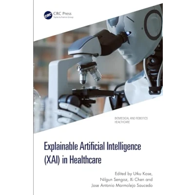 Afbeelding van Biomedical and Robotics Healthcare Explainable Artificial Intelligence (XAI) in