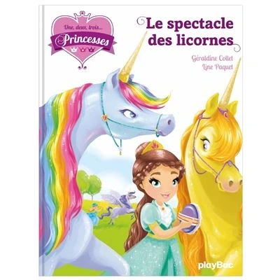 Image de Une, deux, trois Princesses Le spectacle des licornes Tome 7
