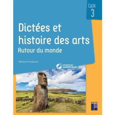 Image de Dictées et histoire des arts Cycle 3 Autour du monde + ressources numériques