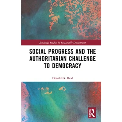 Afbeelding van Routledge Studies in Sustainable Development Social Progress and the Authoritarian Challenge to Democracy
