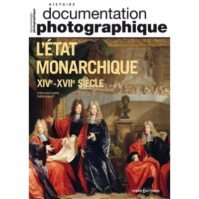 Image de L&#039;État monarchique XIVe XVIIe siècle Documentation photographique 2024 N 8158