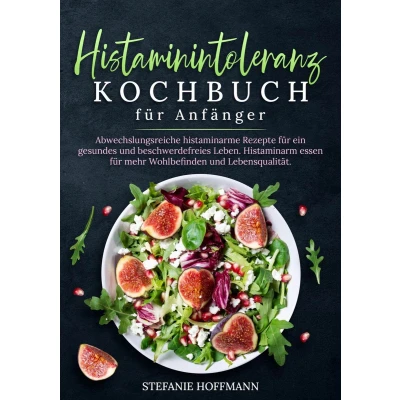 Afbeelding van Histaminintoleranz Kochbuch Für Anfänger