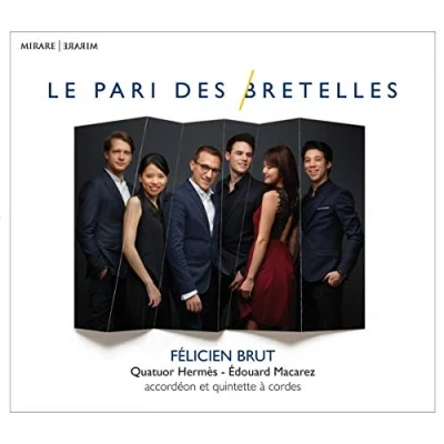 Afbeelding van Felicien Brut Quatuor Hermes Edouar Le Pari Des Bretelles (CD)