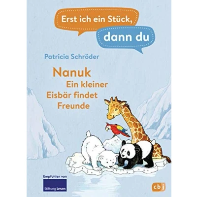 Afbeelding van Erst ich Ein Stück, dann du! Nanuk kleiner Eisbär findet Freunde