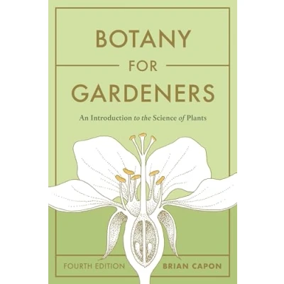 Afbeelding van Botany for Gardeners, Fourth Edition