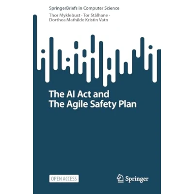 Afbeelding van SpringerBriefs in Computer Science The AI Act and Agile Safety Plan