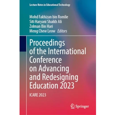 Afbeelding van Lecture Notes in Educational Technology Proceedings of the International Conference on Advancing and Redesigning Education 2023