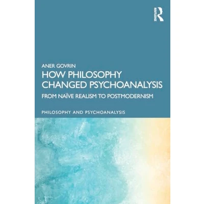 Afbeelding van Philosophy and Psychoanalysis How Changed