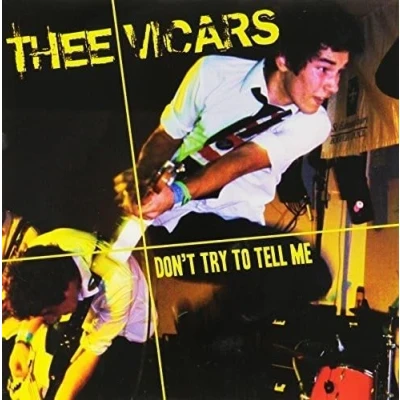 Afbeelding van Thee Vicars Don&#039;t Try To Tell Me (7&quot; Vinyl Single)