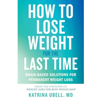 Afbeelding van How to Lose Weight for the Last Time