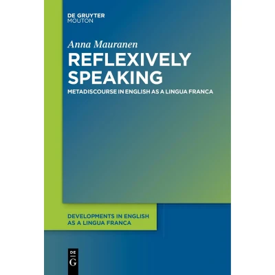 Afbeelding van Developments in English as a Lingua Franca [DELF]5 Reflexively Speaking