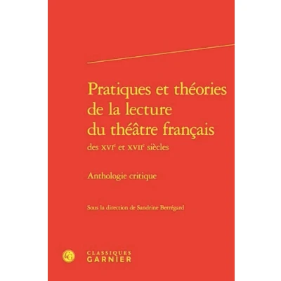 Afbeelding van PRATIQUES ET THEORIES DE LA LECTURE DU THEATRE FRANCAIS