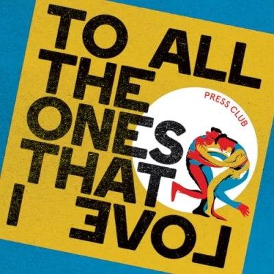 Afbeelding van Press Club To All The Ones That I Love (LP)