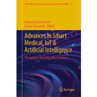 Afbeelding van Information Systems Engineering and Management Advances in Smart Medical, IoT &amp; Artificial Intelligence
