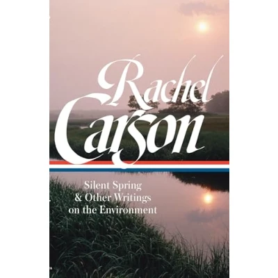 Afbeelding van Rachel Carson: Silent Spring &amp; Other Environmental Writings