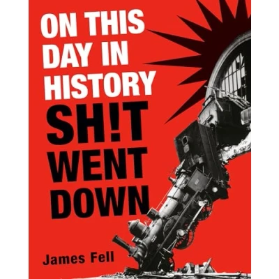 Afbeelding van On This Day in History Sh!t Went Down