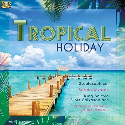 Afbeelding van Various Artists Tropical Holiday (CD)