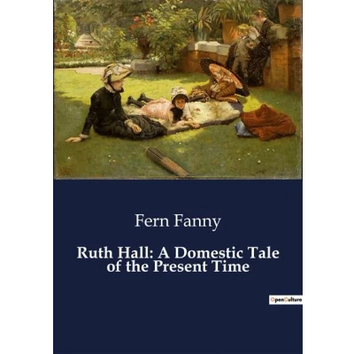Image de Ruth Hall: A Domestic Tale of the Present Time