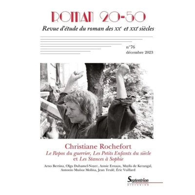 Image de Christiane Rochefort : Le Repos du guerrier, Les Petits Enfants siècle, Stances à Sophie
