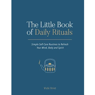 Afbeelding van The Little Book of Daily Rituals: Simple Self Care Routines to Refresh Your Mind, Body and Spirit