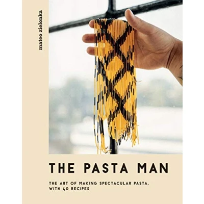 Afbeelding van The Pasta Man: Art of Making Spectacular With 40 Recipes