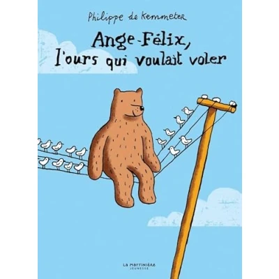 Afbeelding van ANGE FELIX L&#039;OURS QUI VOULAIT VOLER