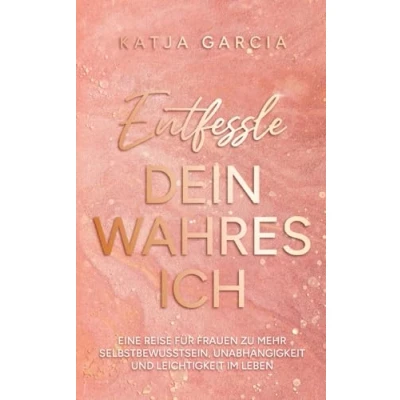 Afbeelding van Entfessle dein wahres Ich