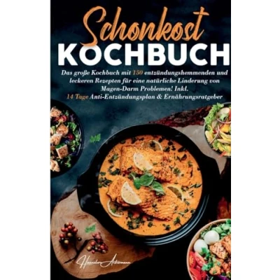 Afbeelding van Schonkost Kochbuch! Das große Kochbuch mit 150 entzündungshemmenden &amp; leckeren Rezepten!