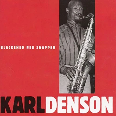 Afbeelding van Karl Denson Blackened Red Snapper (CD)