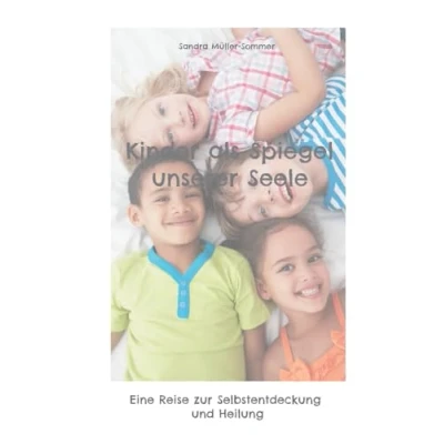 Afbeelding van Kinder als Spiegel unserer Seele