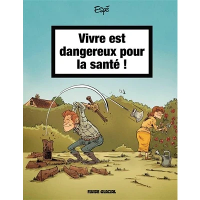 Image de Vivre est dangereux pour la santé tome 01