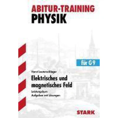 Afbeelding van Abitur Training Physik. Elektrische und elektromagnetische Felder. Leistungskurs