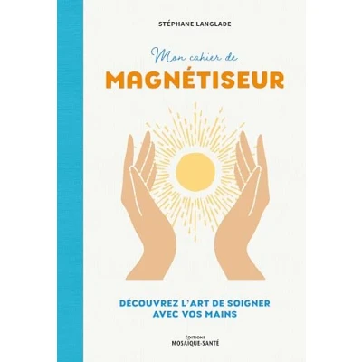Afbeelding van MON CAHIER DE MAGNETISEUR